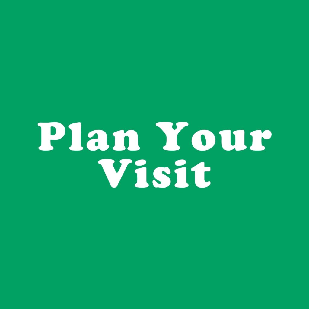 Plan Your Visit